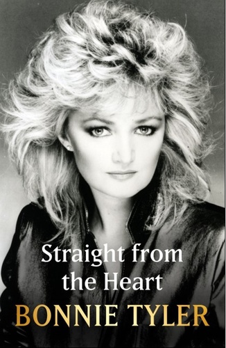 Könyv Straight from the Heart Bonnie Tyler