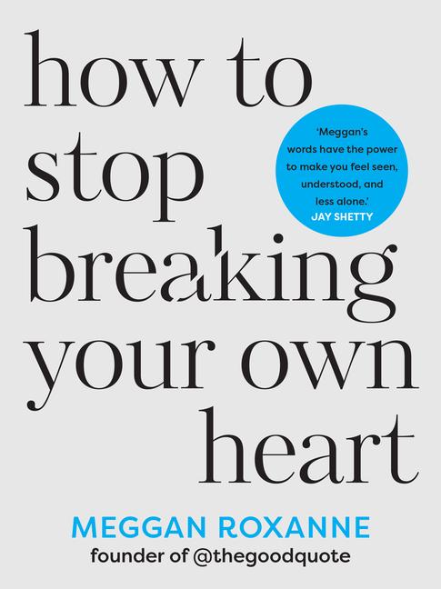 Kniha How to Stop Breaking Your Own Heart 