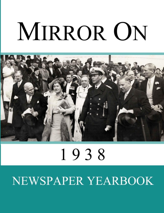 Книга Mirror On 1938 Newspaper Yearbooks