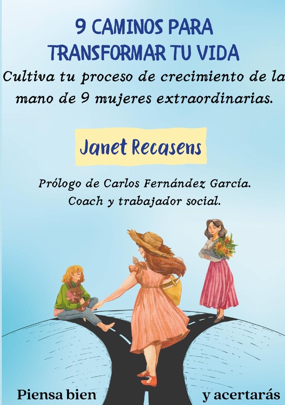 Knjiga 9 caminos para transformar tu vida. Janet Recasens Selma