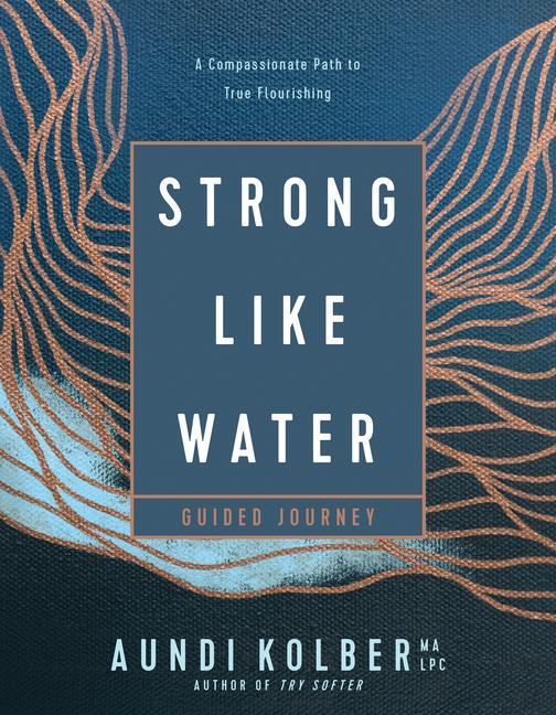 Kniha Strong Like Water Guided Journey: A Compassionate Path to True Flourishing 