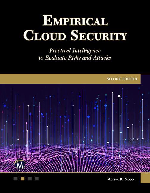 Buch Empirical Cloud Security: Practical Intelligence to Evaluate Risks and Attacks Aditya K. Sood