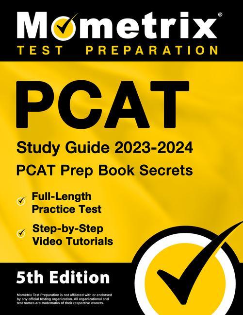 Knjiga PCAT Study Guide 2023-2024 - PCAT Prep Book Secrets, Full-Length Practice Test, Step-By-Step Video Tutorials: [5th Edition] 