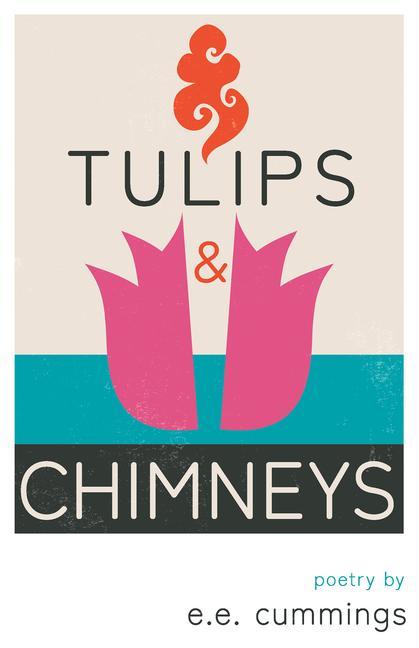Carte Tulips and Chimneys - Poetry by e.e. cummings 