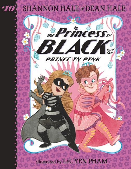 Kniha The Princess in Black and the Prince in Pink Dean Hale