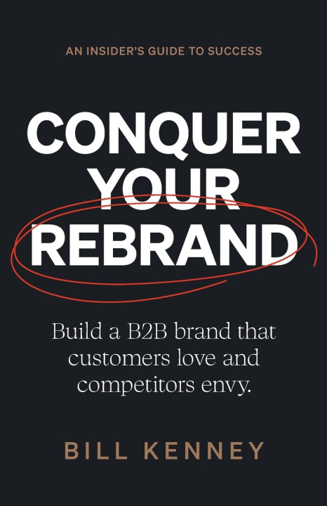 Buch Conquer Your Rebrand Bill Kenney