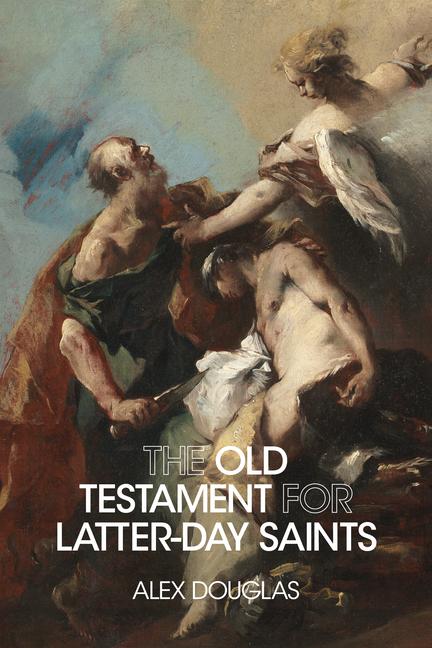 Knjiga The Old Testament for Latter-Day Saints 