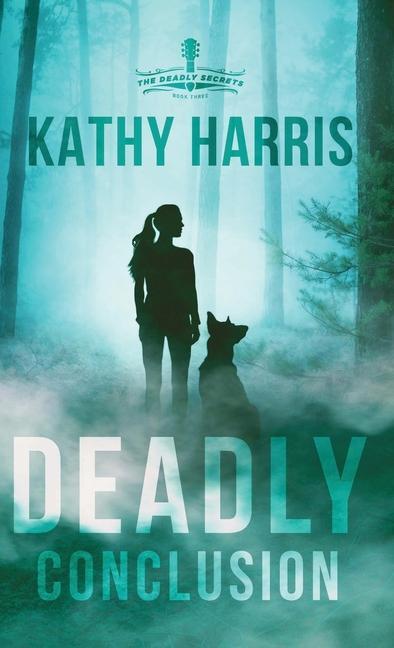 Knjiga Deadly Conclusion Kathy Harris