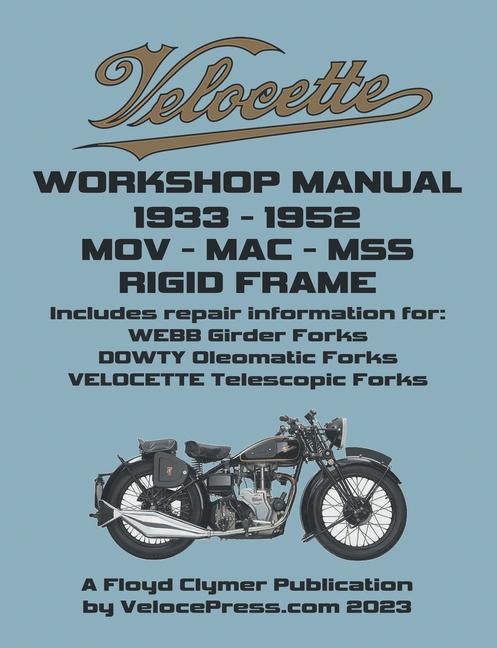 Carte Velocette - Mov - Mac - Mss 1933-1952 Rigid Frame Workshop Manual & Illustrated Parts Manual Velocette