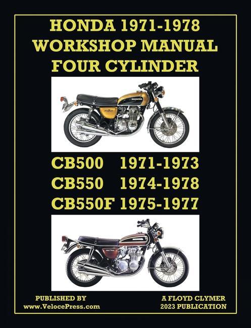 Kniha Honda 1971-1978 Workshop Manual 4-Cylinder Cb500, Cb550 & Cb550f Super Sport Velocepress