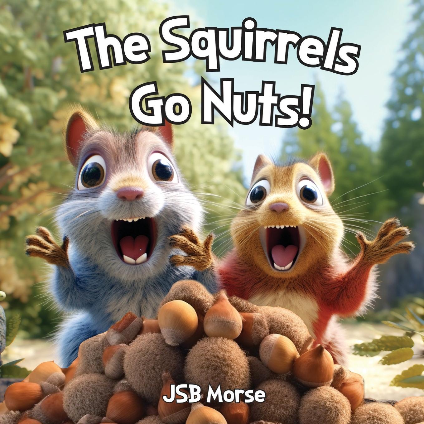 Kniha The Squirrels Go Nuts! 