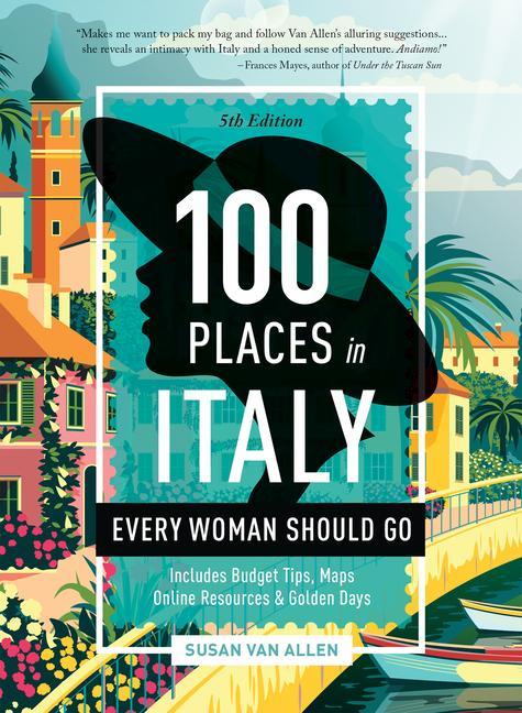 Книга 100 Places in Italy Every Woman Should Go, 5th Edition 
