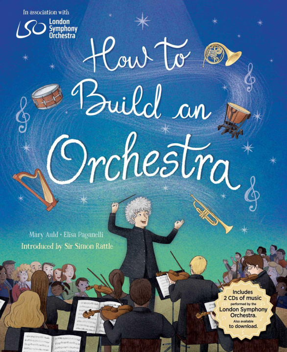 Kniha How to Build an Orchestra Simon Rattle