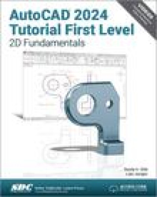 Könyv AutoCAD 2024 Tutorial First Level 2D Fundamentals Randy H. Shih