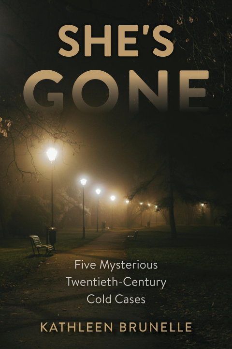 Книга She's Gone Kathleen Brunelle