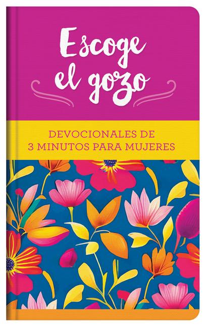 Knjiga Escoge El Gozo: Devocionales de 3 Minutos Para Mujeres 