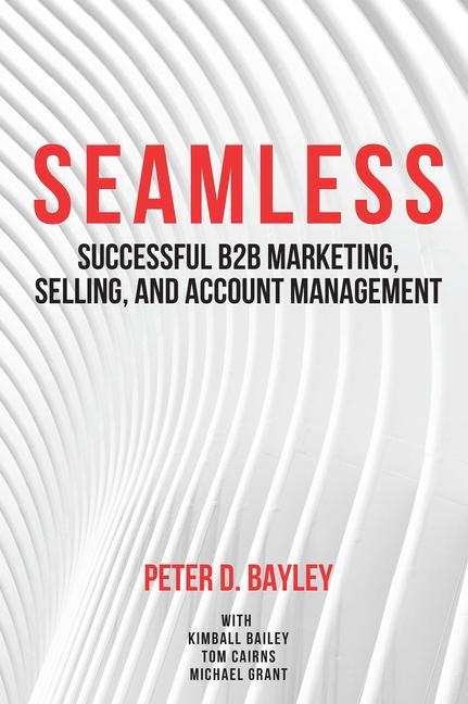 Carte Seamless: Successful B2B Marketing, Selling, and Account Management 