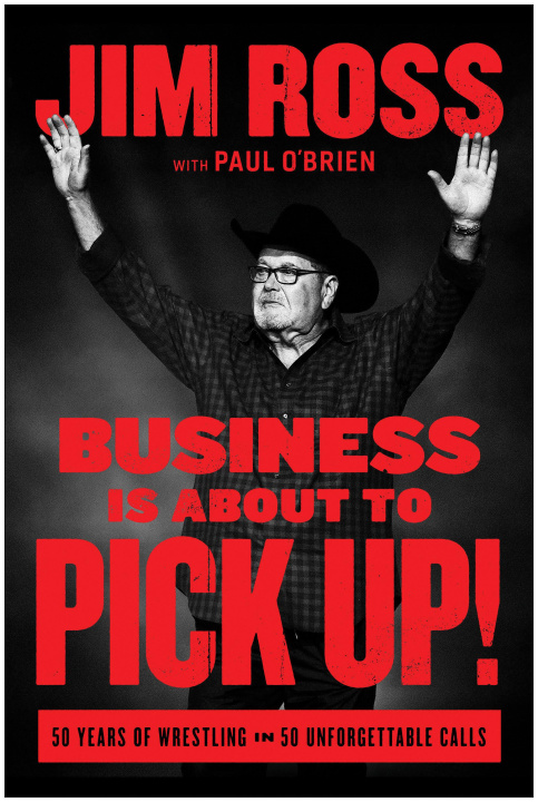 Kniha Business Is about to Pick Up!: 50 Years of Wrestling in 50 Unforgettable Calls Paul O'Brien