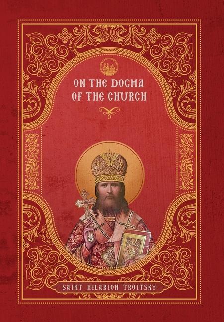 Kniha On the Dogma of the Church: An Historical Overview of the Sources of Ecclesiology Nathan Williams