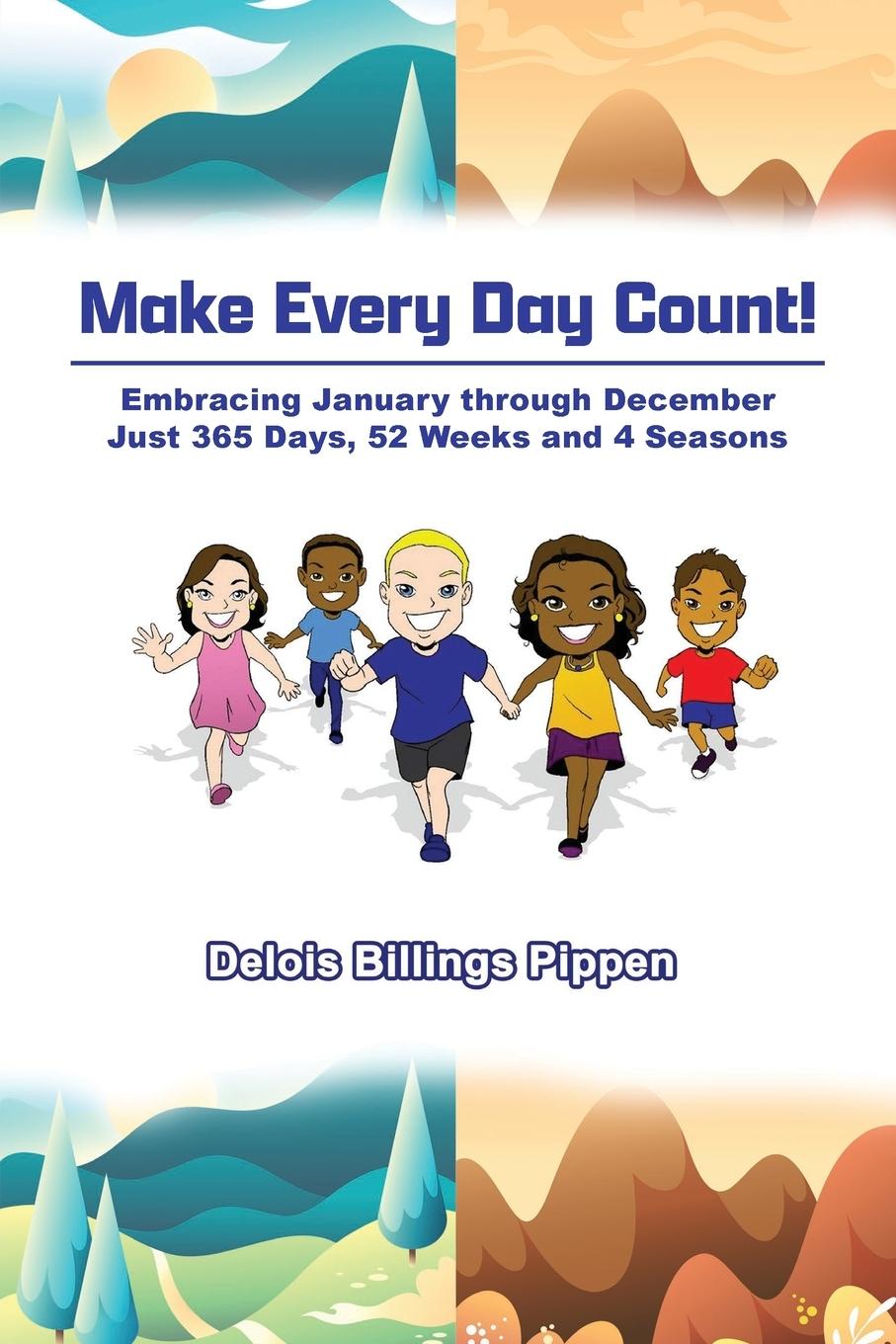 Knjiga Make Every Day Count! Delois Billings Pippen