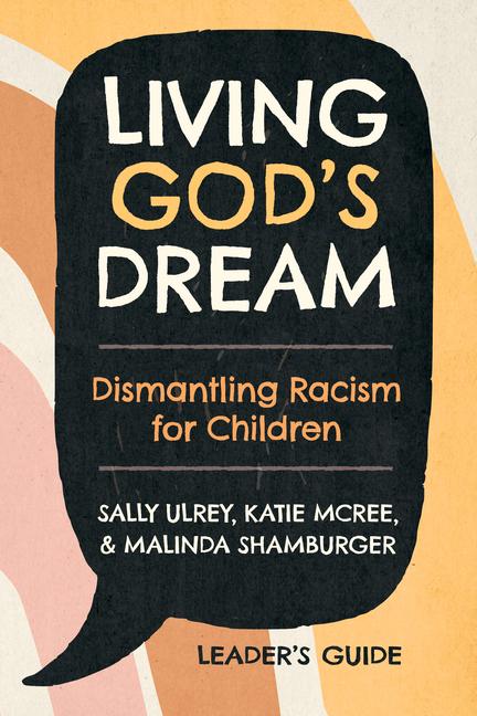 Kniha Living God's Dream, Leader Guide: Dismantling Racism for Children Katie McRee