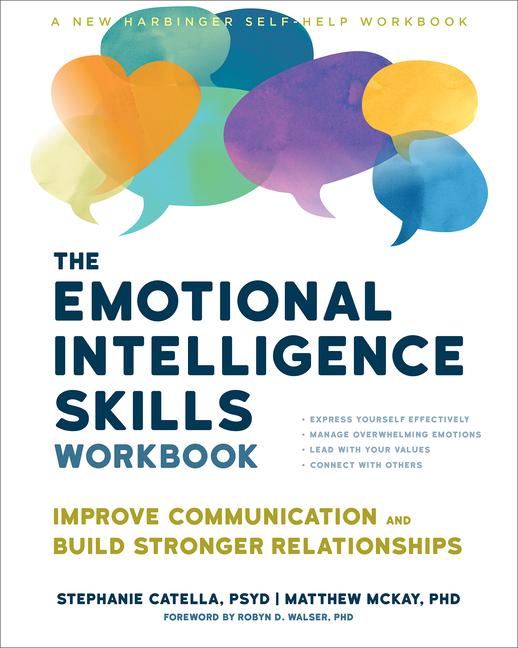 Book The Emotional Intelligence Skills Workbook: Improve Communication and Build Stronger Relationships Matthew Mckay