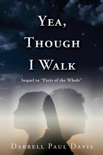 Knjiga Yea, Though I Walk Darrell Paul Davis