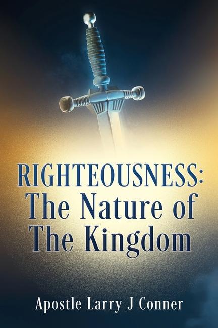 Knjiga Righteousness Apostle Larry J Conner