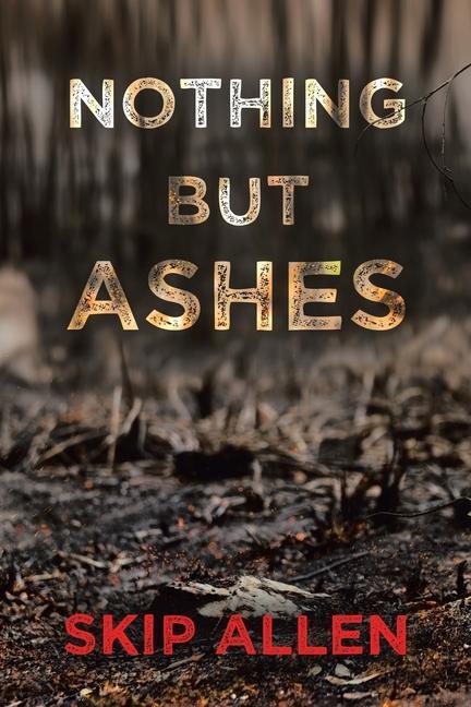 Buch Nothing but Ashes Skip Allen