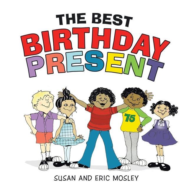 Carte The Best Birthday Present Eric Mosley