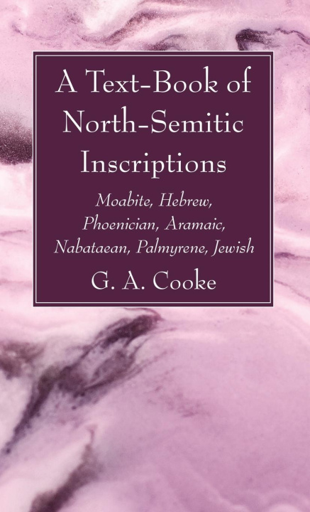 Knjiga A Text-Book of North-Semitic Inscriptions G. A. Cooke