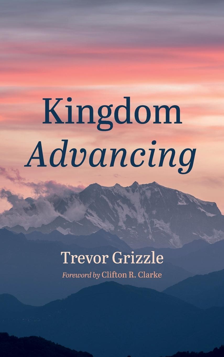 Knjiga Kingdom Advancing Trevor Grizzle