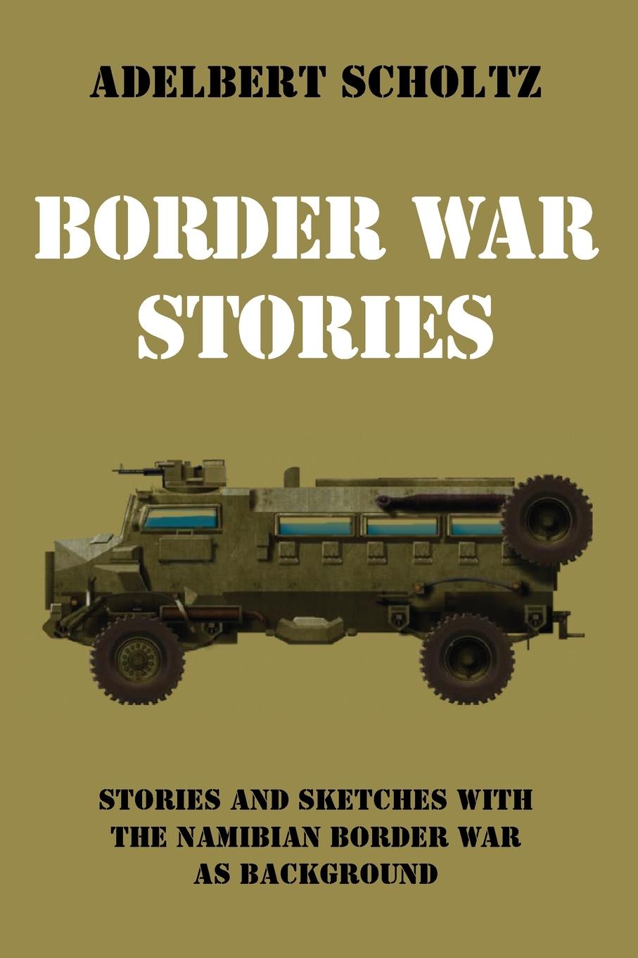 Knjiga Border War Stories Adelbert Scholtz