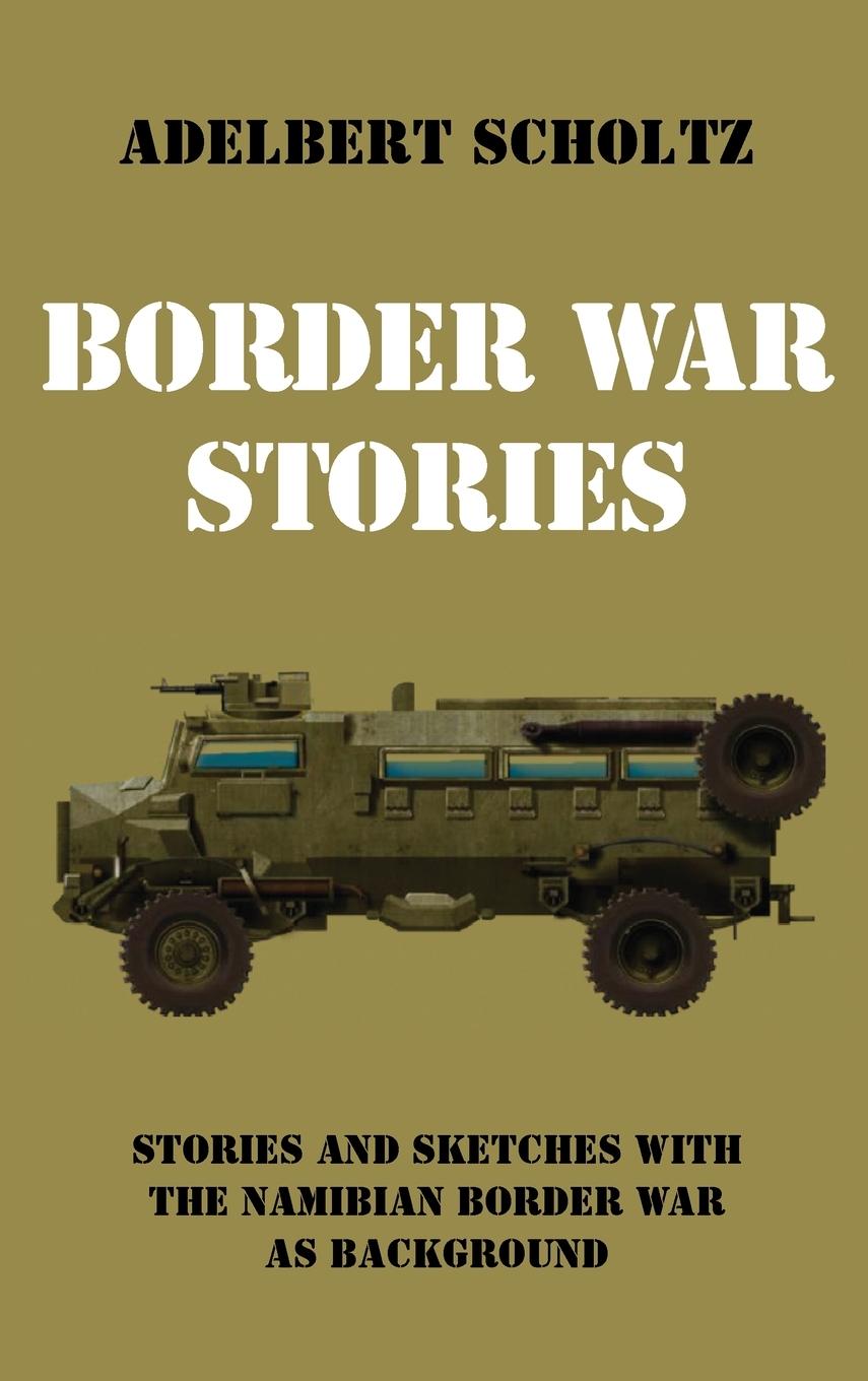 Knjiga Border War Stories Adelbert Scholtz