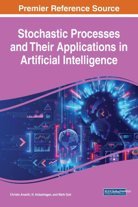Knjiga Stochastic Processes and Their Applications in Artificial Intelligence N. Anbazhagan