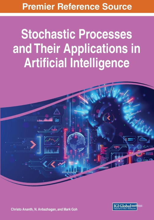 Knjiga Stochastic Processes and Their Applications in Artificial Intelligence N. Anbazhagan