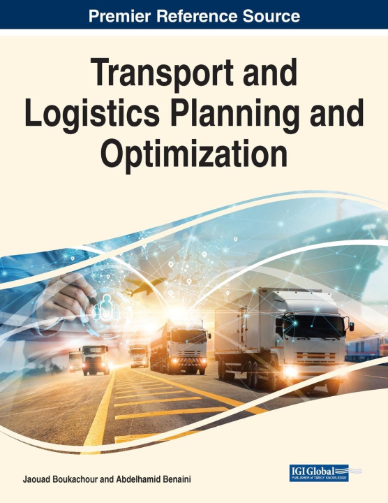Könyv Transport and Logistics Planning and Optimization Jaouad Boukachour