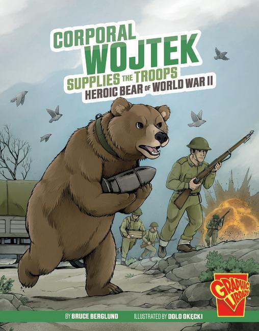 Książka Corporal Wojtek Supplies the Troops: Heroic Bear of World War II Dolo Okecki