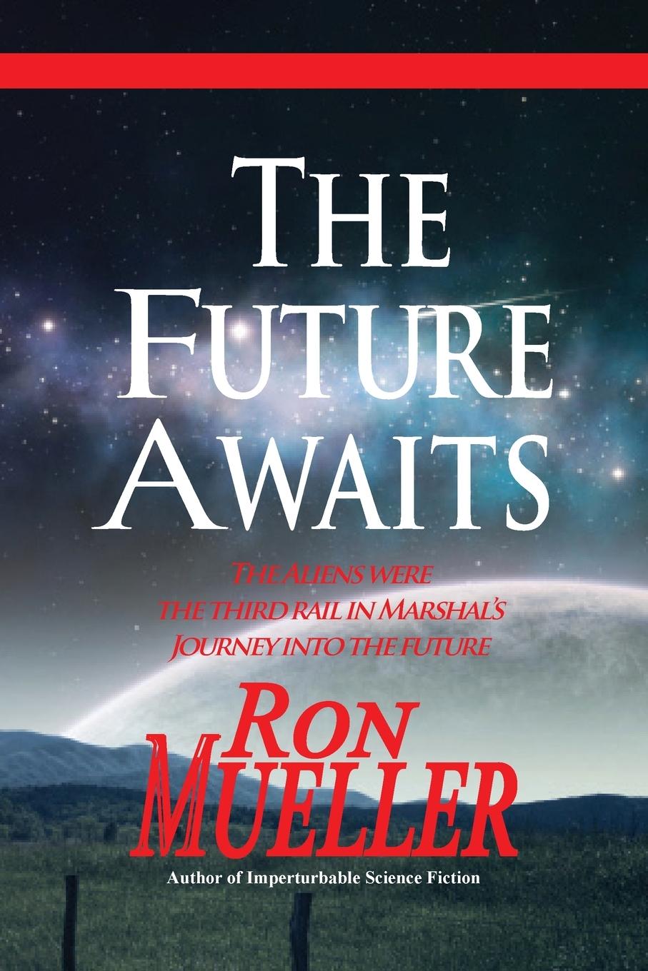 Knjiga The Future Awaits Ron Mueller