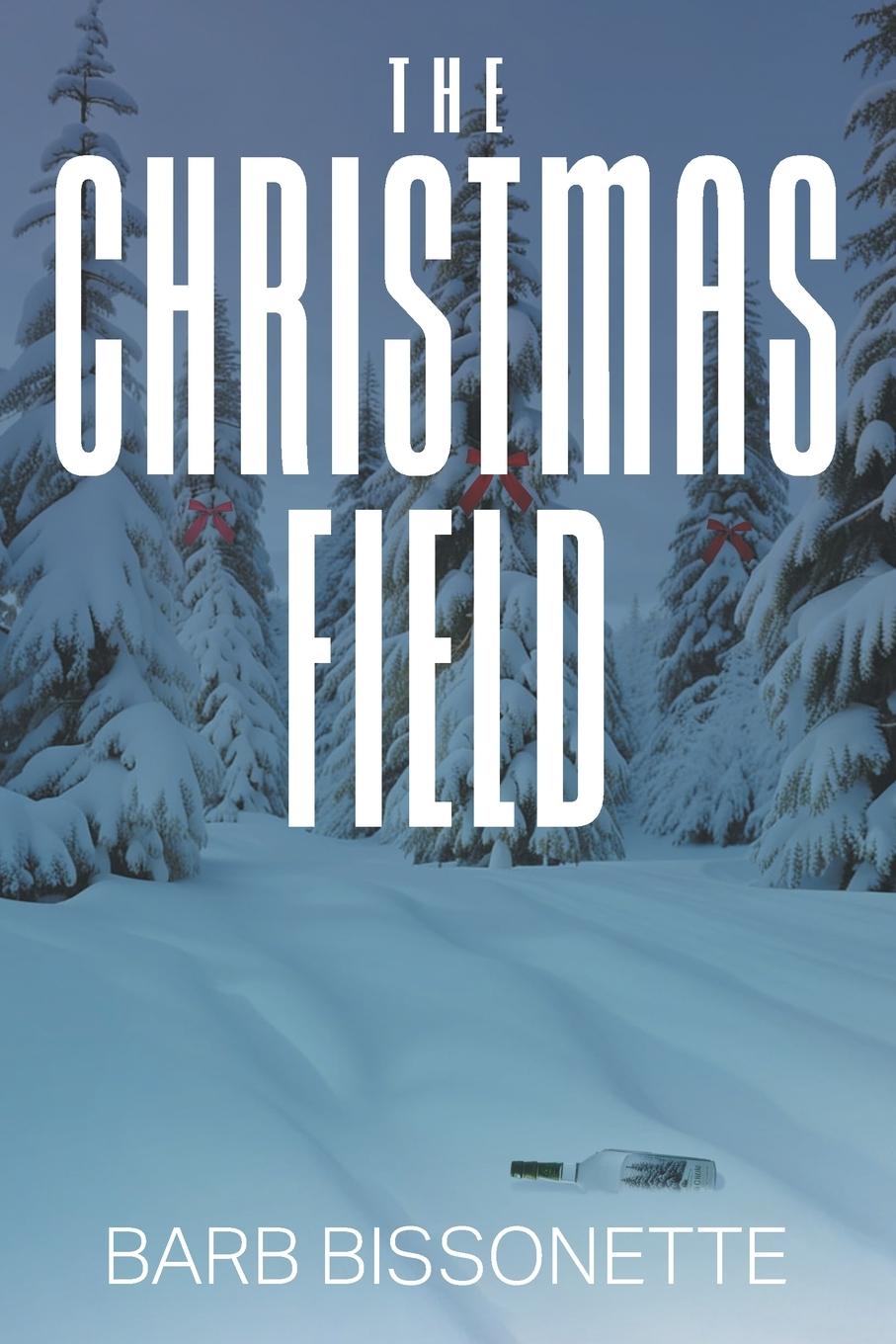 Book The Christmas Field Barb Bissonette
