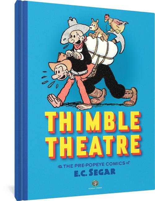 Könyv Thimble Theatre & the Pre-Popeye Comics of E.C. Segar: Revised and Expanded Paul C. Tumey