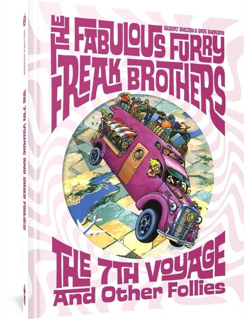 Kniha The Fabulous Furry Freak Brothers: The 7th Voyage and Other Follies Dave Sheridan