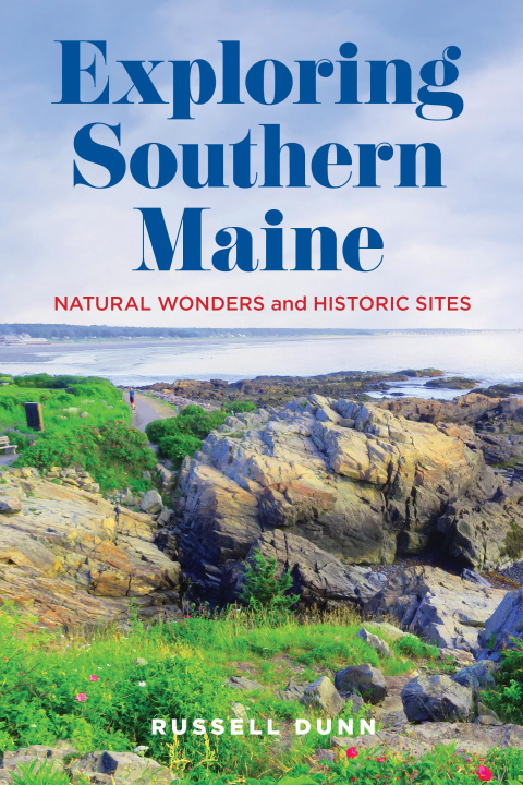 Libro Exploring Southern Maine Russell Dunn