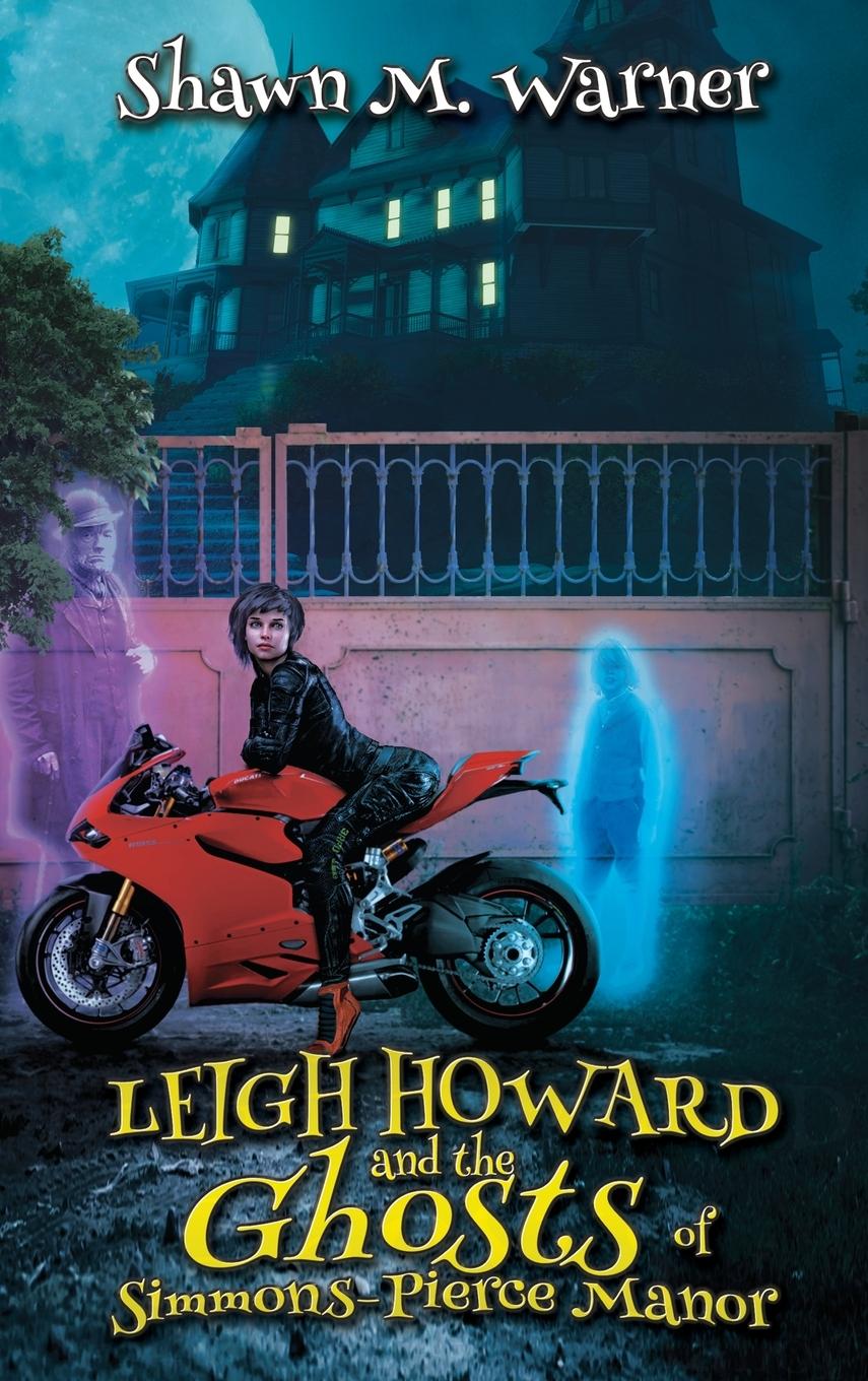 Kniha Leigh Howard and the Ghosts of Simmons-Pierce Manor 