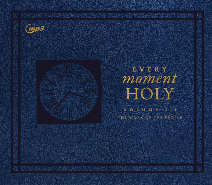 Digital Every Moment Holy, Volume III: The Work of the People 