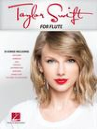 Książka Taylor Swift for Flute - 33 Songs Songs Arranged for Flute 
