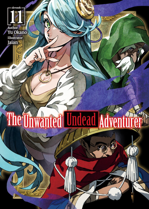 Kniha Unwanted Undead Adventurer (Light Novel): Volume 11 Yu Okano