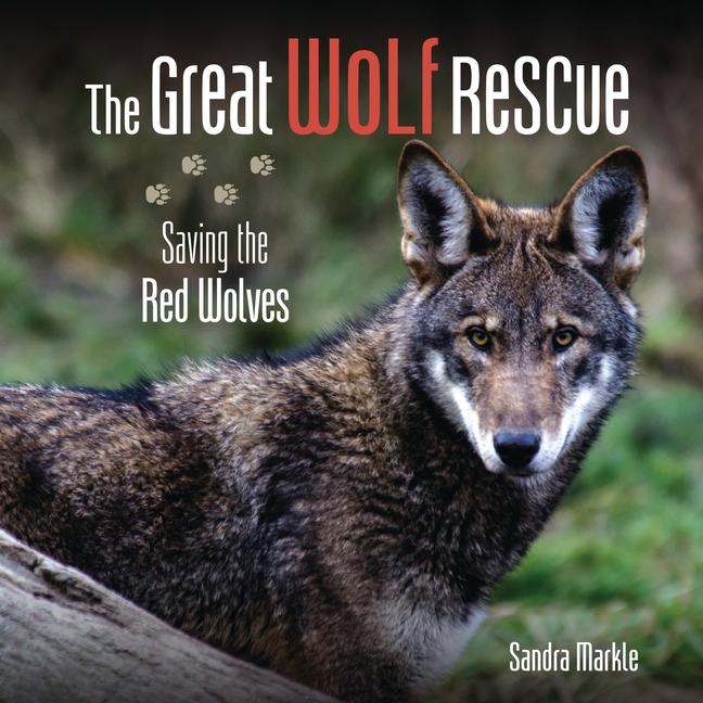 Knjiga The Great Wolf Rescue: Saving the Red Wolves 