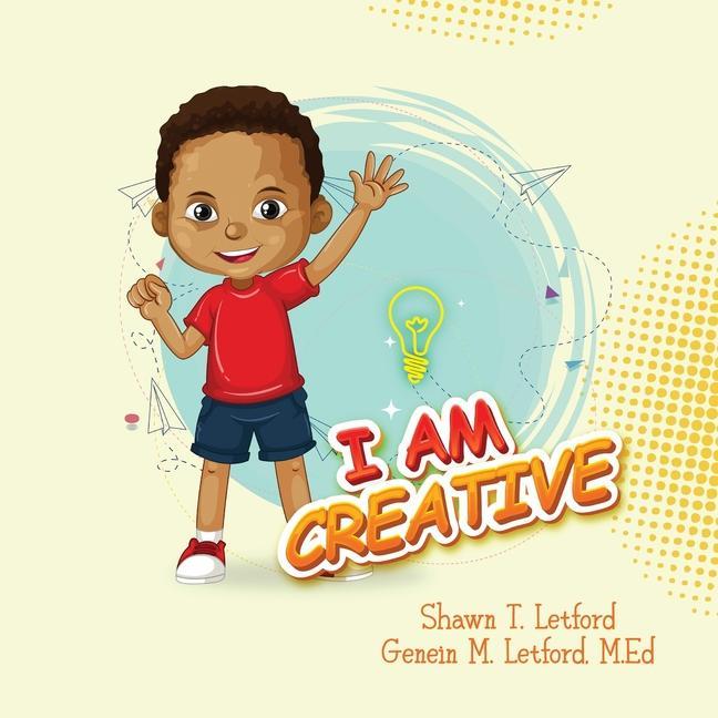 Knjiga I Am Creative! Shawn T. Letford