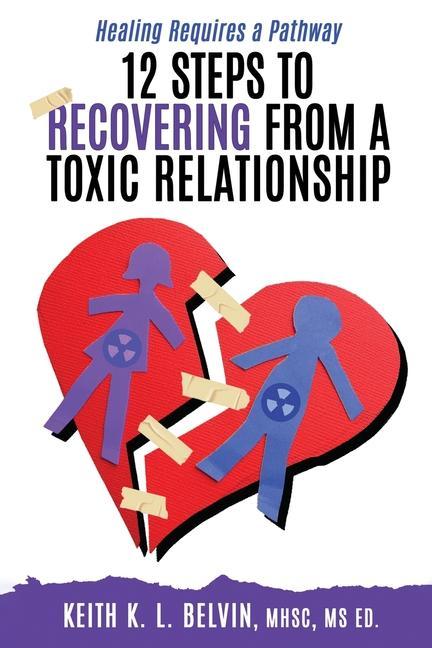 Kniha 12 Steps to Recovering from A Toxic Relationship 